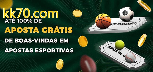 kk70.combet Ate 100% de Aposta Gratis